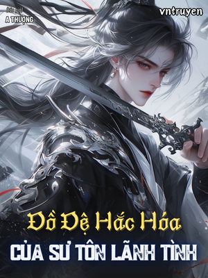 Đồ Đệ Hắc Hóa Của Sư Tôn Lãnh Tình