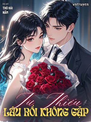 Tư Thiếu, Lâu Rồi Không Gặp